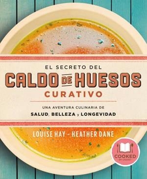 El secreto del caldo de huesos curativo | 9788479539610 | Hay, Louise;Dane, Heather