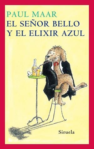 El Señor Bello y el elixir azul | 9788478442485 | Maar, Paul