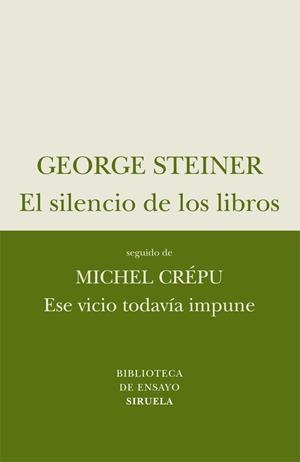 El silencio de los libros / Ese vicio todavía impune | 9788498414257 | Steiner, George;Crépu, Michel