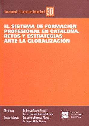 El sistema de formación profesional en Cataluña | 9788493532413 | Oroval Planas, Esteve;Escardíbul Ferrá, Josep-Oriol (Directores);Villarroya Planas, Anna;Afcha Cháve