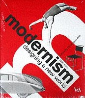 MODERNISM: DESIGNING A NEW WORLD | 9781851774746 | CHRISTOPHER WILK