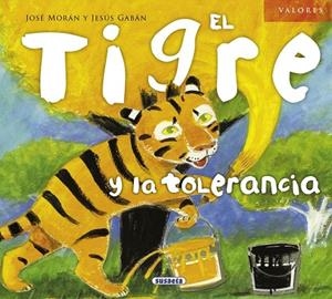 El tigre y la tolerancia | 9788467710656 | Morán, José