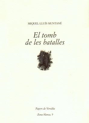 El tomb de les batalles | 9788461311439 | Muntané, Miquel-Lluís