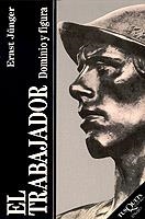 El trabajador | 9788472231627 | Jünger, Ernst