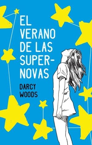El verano de las supernovas | 9788496886728 | WOODS, DARCY