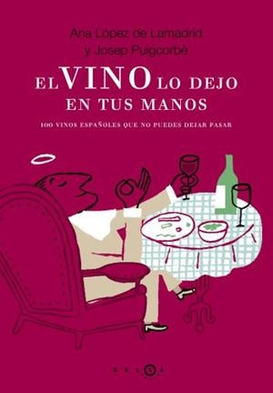 El vino lo dejo en tus manos | 9788496599185 | Puigcorbe Punzano, Josep;López De Lamadrid, Anna