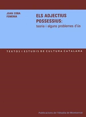 Els adjectius possessius: teoria i alguns problemes d'ús | 9788484156826 | Coba Femenia, Joan