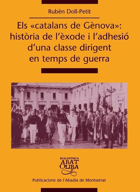 Els «catalans de Gènova»: història de l'èxode i l'adhesió d'una classe dirigent en temps de guerra | 9788484155461 | Doll-Petit, Rubèn