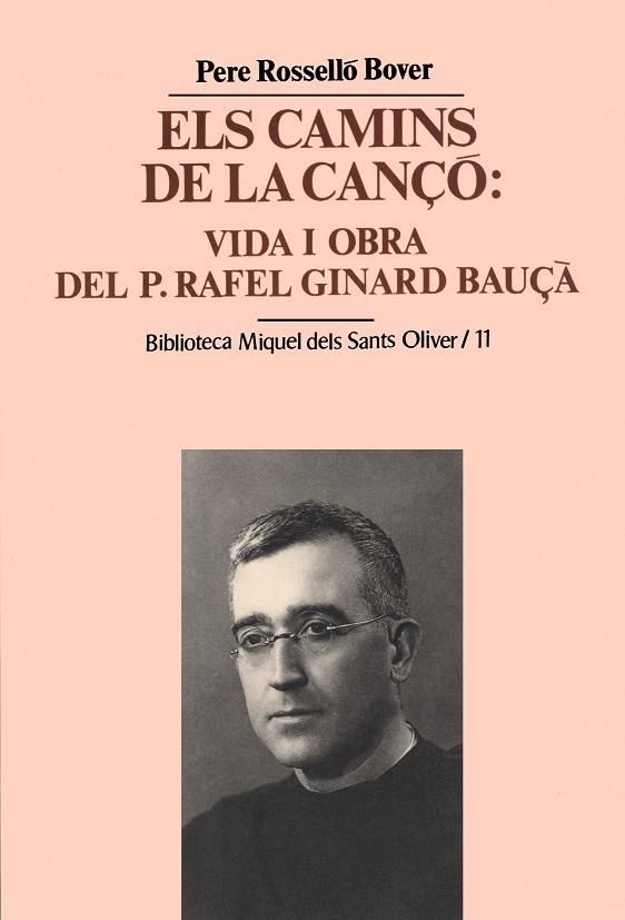 Els camins de la cançó: Vida i obra del P. Rafel Ginard Bauçà | 9788484150541 | Rosselló i Bover, Pere