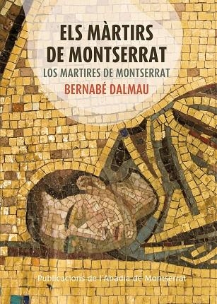 Els màrtirs de Montserrat - Los mártires de Montserrat | 9788498836035 | Dalmau i Ribalta, Bernabé
