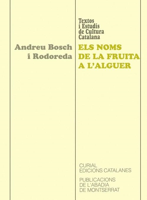 Els noms de la fruita a l'Alguer. Edició dels registres d'estimes de fruita de la Barracelleria | 9788484150732 | Bosch i Rodoreda, Andreu