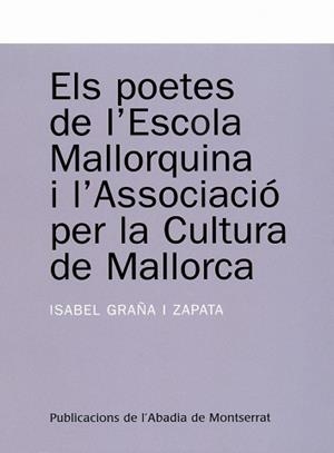 Els poetes de l'Escola Mallorquina i l'Associació per la Cultura de Mallorca | 9788484159704 | Graña i Zapata, Isabel