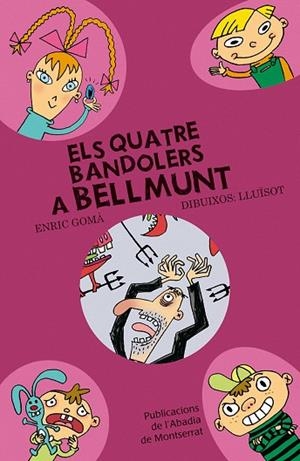 Els quatre bandolers a Bellmunt | 9788498831603 | Gomà i Ribas, Enric