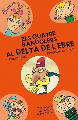 Els quatre bandolers al Delta de l'Ebre | 9788498833386 | Gomà i Ribas, Enric