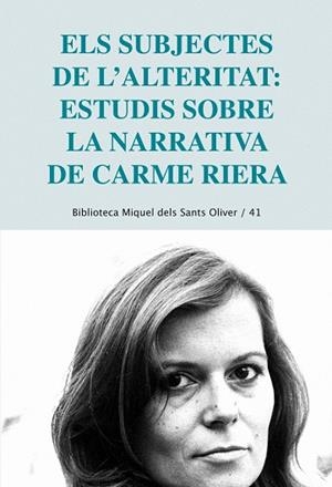 Els subjectes de l'alteritat: estudis sobre la narrativa de Carme Riera | 9788498834574 | Varios autores