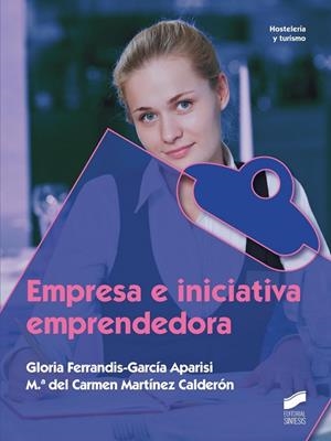 Empresa e iniciativa emprendedora | 9788490771396 | Ferrandis-García Aparisi, Gloria;Martínez Calderón, María del Carmen