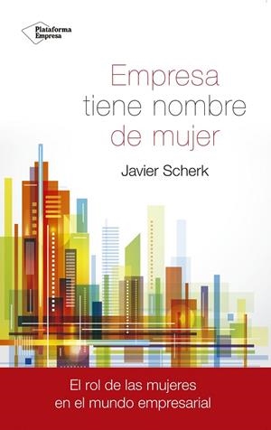 Empresa tiene nombre de mujer | 9788416429660 | Scherk Serrat, Javier