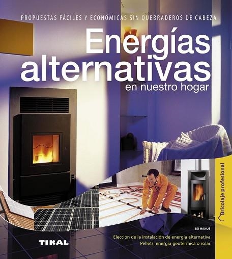 Energías alternativas en nuestro hogar | 9788499281582 | Hanus, Bo;Hanus-Walther, Hannelore