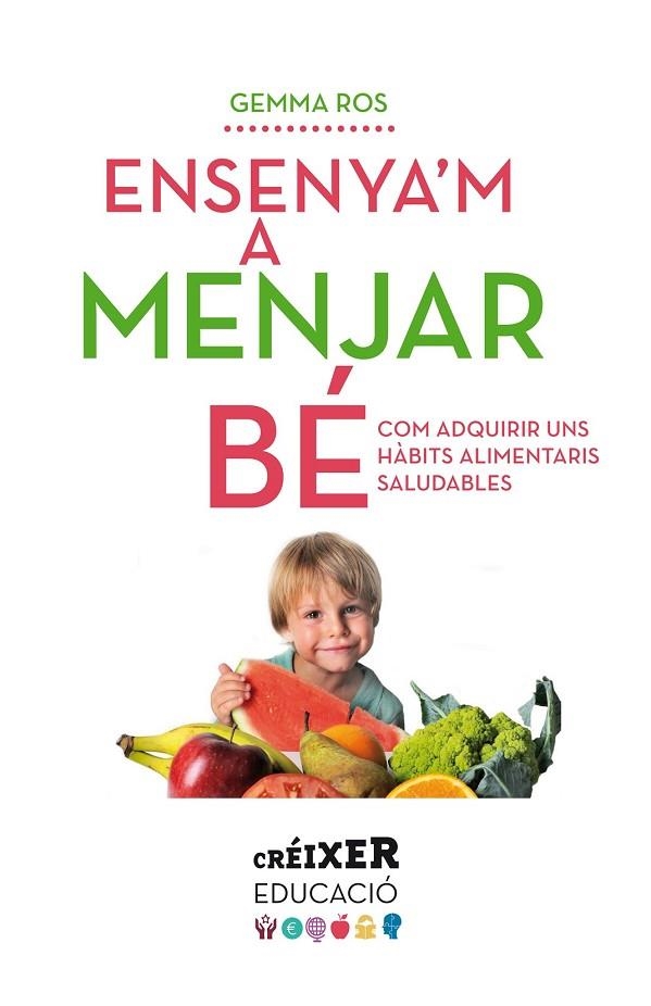 Ensenya'm a menjar bé | 9788498837797 | Ros Payró, Gemma
