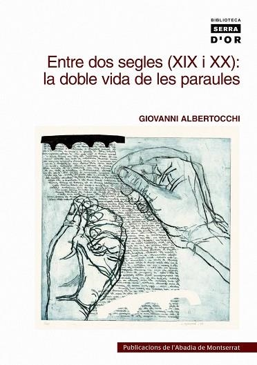 Entre dos segles (XIX i XX): la doble vida de les paraules | 9788478268238 | Albertocchi, Giovanni