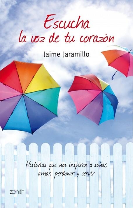 Escucha la voz de tu corazón | 9788408078500 | Jaramillo, Jaime