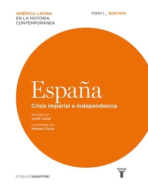 España. Crisis imperial e independencia (1808-1830) | 9788430607860 | Jordi Canal Morell