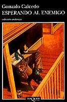 Esperando al enemigo | 9788483100011 | Calcedo, Gonzalo