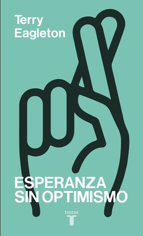 Esperanza sin optimismo | 9788430617562 | Terry Eagleton