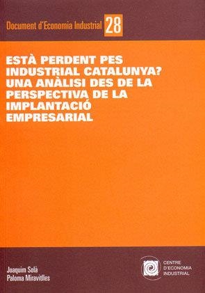 Està perdent pes industrial Catalunya? | 9788493320898 | Solà, Joaquim;Miravitlles, Paloma