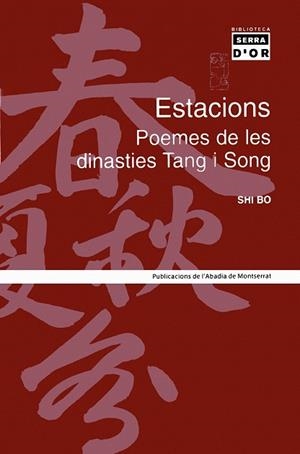 Estacions. Poemes de les dinasties Tang i Song | 9788484157342 | Shi Bo