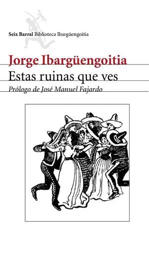 Estas ruinas que ves | 9788432211959 | Ibargüengoitia, Jorge