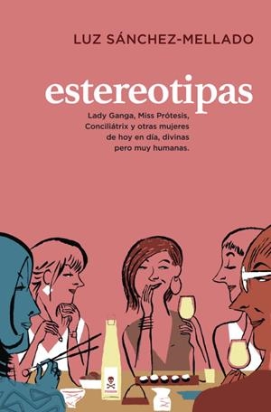Estereotipas | 9788401347771 | Luz Sánchez-Mellado