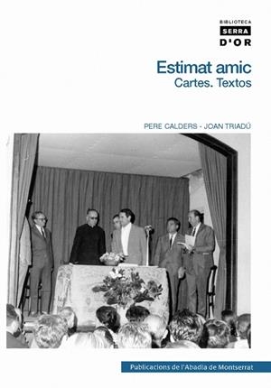 Estimat amic | 9788498831894 | Calders i Rusiñol, Pere;Triadú i Font, Joan