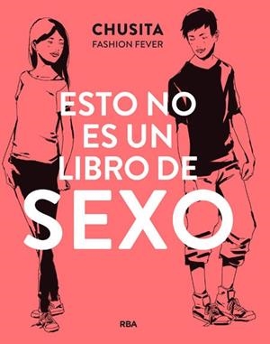 Esto no es un libro de sexo | 9788427209855 | FASHION FEVER, CHUSITA