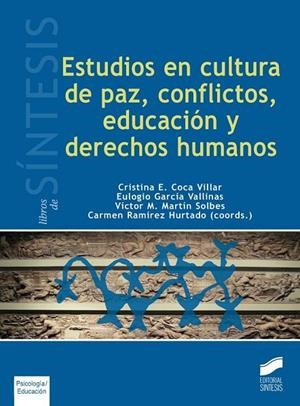 Estudios en cultura de paz, conflictos, educación y derechos humanos | 9788490772324 | Coca Villar, Cristina;y otros