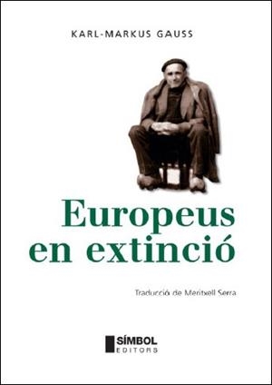 Europeus en extinció | 9788495987525 | Gauss, Karl-Markus