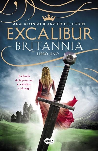 Excalibur (Britannia. Libro 1) | 9788483658918 | Ana Alonso/Javier Pelegrín