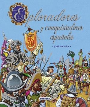 Exploradores y conquistadores españoles | 9788467719000 | Morán, José