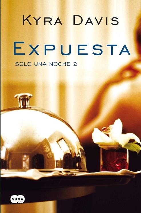 Expuesta (Solo una noche 2) | 9788483655719 | Kyra Davis