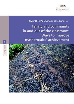Family and community in and out of the classroom: Ways to improve mathematics? achievement | 9788449028458 | Díez-Palomar, Javier;Kanes, Clive (eds.)