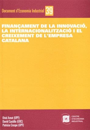Finançament de la innovació, la internacionalització i el creixement de l'empresa | 9788493799304 | Amat, Oriol;Castillo, David;Crespo, Patrícia