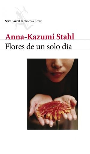 Flores de un solo día | 9788432211584 | Stahl, Anna-Kazumi