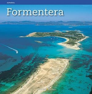Formentera | 9788484781899 | Levick, Melba;Serrat Comerma, Jaume;Trutman, Beni;Montserrat Ribalta, Joan