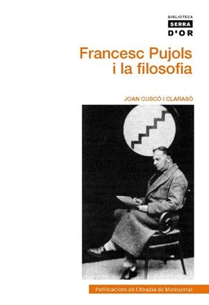 Francesc Pujols i la filosofia | 9788498835472 | Cuscó i Clarasó, Joan