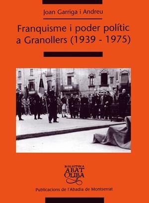 Franquisme i poder polític a Granollers (1939-1975) | 9788484156673 | Garriga i Andreu, Joan
