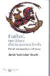Fútbol, metàfora d'una guerra. | 9788484378242 | Salvador Duch, Jordi J.