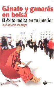 Gánate y ganarás en bolsa | 9788415115205 | Madrigal Hornos, José Antonio