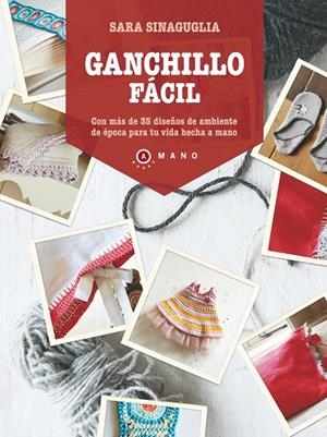 GANCHILLO FÁCIL | 9788415193272 | Sinaguglia, Clara