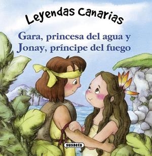 Gara, princesa del agua y Jonay, príncipe del fuego | 9788467727586 | Falcón, Cristina