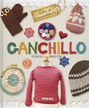 Ganchillo. Técnicas y proyectos | 9788499283265 | Sweet Sixteen